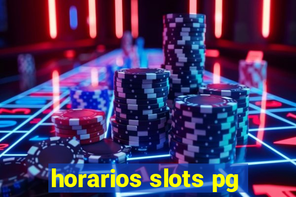 horarios slots pg